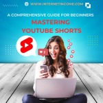 Mastering YouTube Shorts: A Comprehensive Guide for Beginners