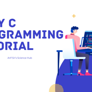 Easy C Programming Tutorial: Learn C Language Basics Step-by-Step
