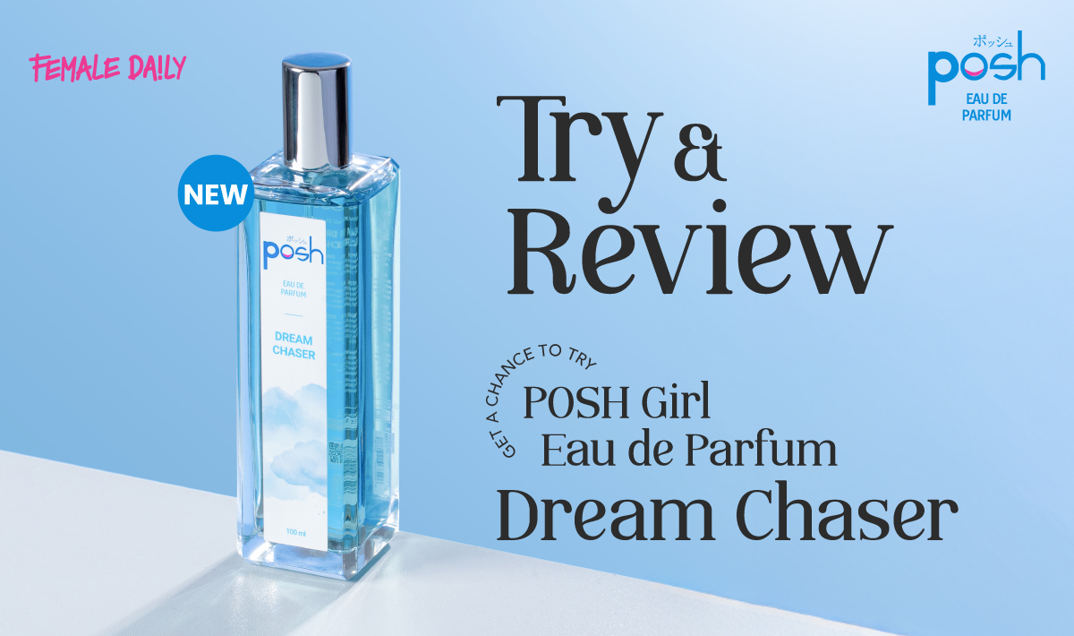 Try & Review: POSH Eau De Parfum - Dreamchaser