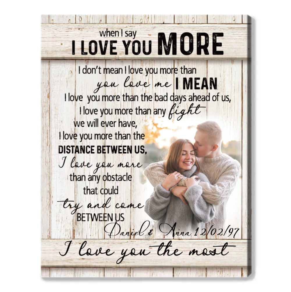 Top 10 Valentine Gifts for Girlfriend Sure to Love 18 When I Say I Love You More Canvas Print