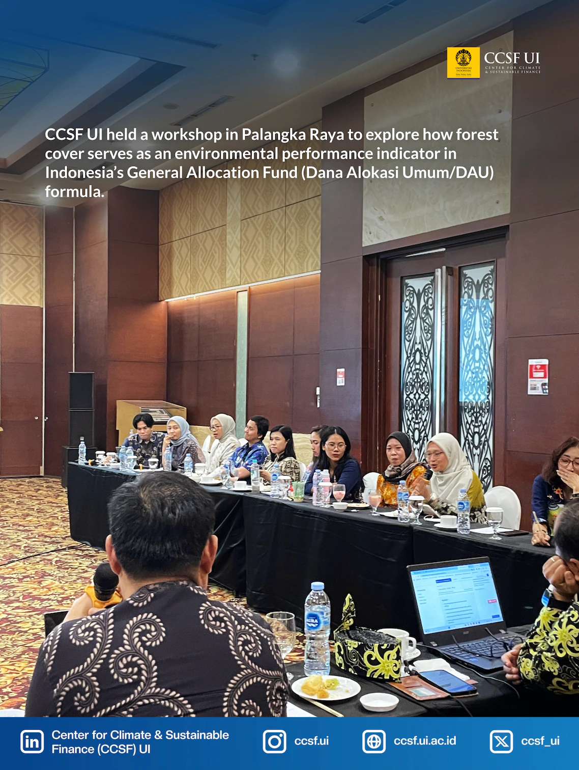 Linking Forest Conservation and Fiscal Policy: Insights from CCSF UI's DAU Workshop in Central Kalimantan
