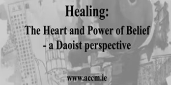 Healing -The Heart and Power of Belief – a Daoist Perspective By Jeffrey Yuen & Paul McCarthy - ACCM