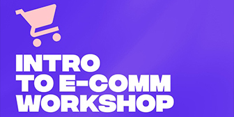 Intro to eCommerce Workshop By Dave Mence & Fernando Bisca EscanhoELA- Flux Academy