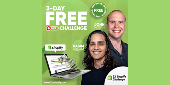 3X Shopify Challenge in 3 days 2021 with Kasim Aslam and John Moran