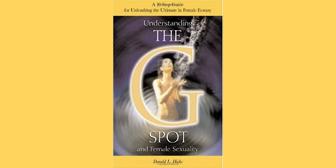 Understanding The GSpot And Female Sexuality by Donald Hicks