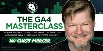 The GA4 Masterclass: Basics of Google Analytics 4 By Chris Mercer - Digital Marketer
