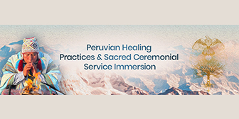 Peruvian Healing Practices & Sacred Ceremonial Service Immersion By Puma Fredy Quispe Singona - The Shift Network