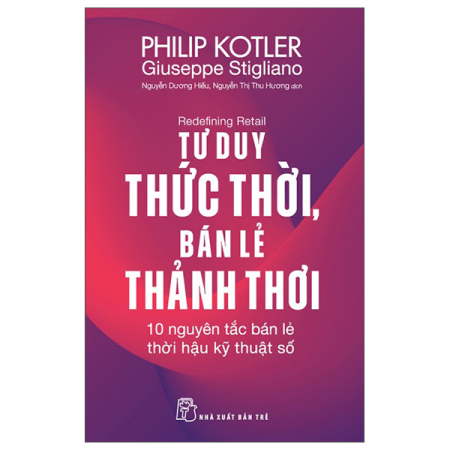 Sách - P. Kotler. Tư duy thức thời, bán lẻ thảnh thơi