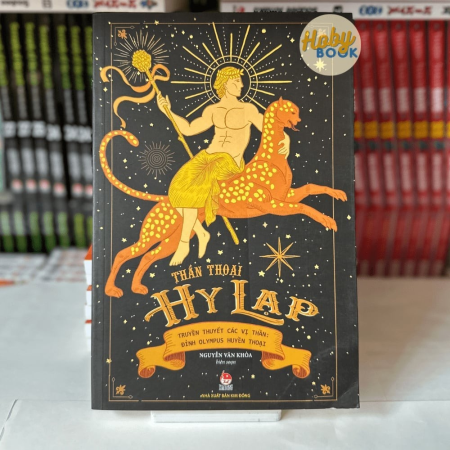 Sách - Thần thoại Hy Lạp -  Truyền thuyết các vị thần đỉnh Olympus huyền thoại