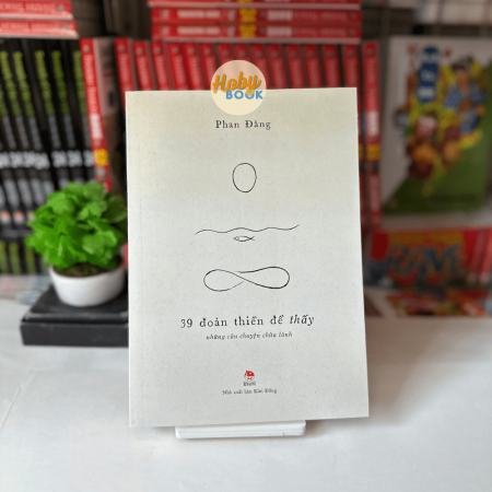 Sách - 39 đoản thiền để thấy, những câu chuyện chữa lành