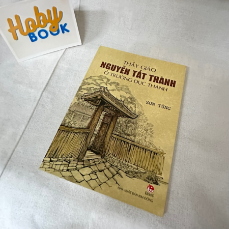 Sách - Thầy giáo Nguyễn Tất Thành ở trường Dục Thanh