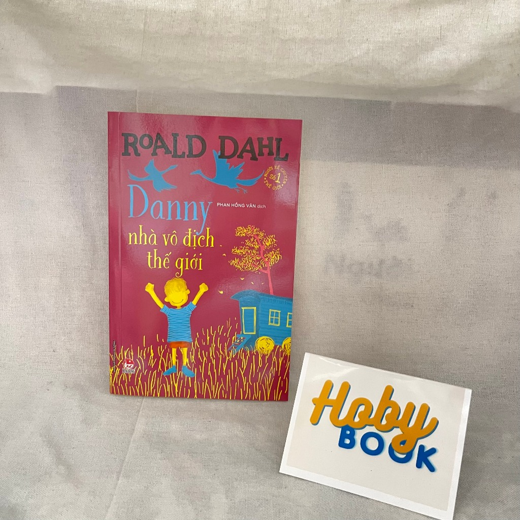 Sách - Danny nhà vô địch thế giới - Roald Dahl 1 Sách - Danny nhà vô địch thế giới - Roald Dahl
