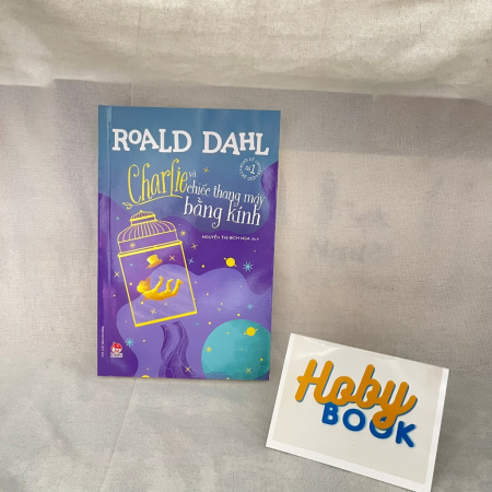 Sách - Charlie và chiếc thang máy bằng kính - Roald Dahl