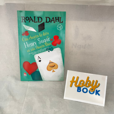 Sách - Câu chuyện kì diệu về Henry Sugar và sáu chuyện khác - Roald Dahl