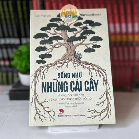 Sách - Sống như những cái cây: Những bài học nhỏ để có nguồn hạnh phúc bất tận