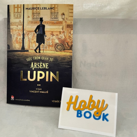 Sách - Siêu trộm quân tử Lupin: Arsène Lupin