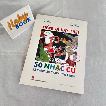 Sách - Tiếng gì hay thế! - 50 nhạc cụ và những âm thanh kì diệu