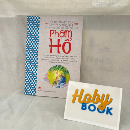 Những truyện hay viết cho thiếu nhi - Phạm Hổ
