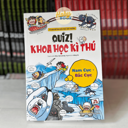 Sách - Quiz! Khoa học kì thú - Nam Cực Bắc Cực