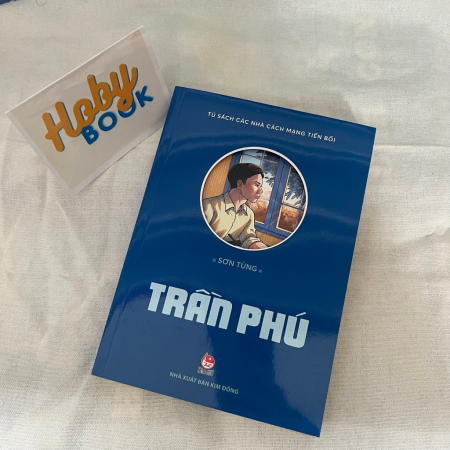 Sách - Trần Phú (Tủ sách các nhà cách mạng tiền bối)