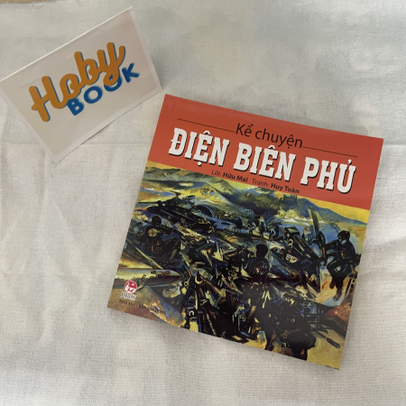 Sách - Kể chuyện Điện Biên Phủ - Hữu Mai, Huy Toàn