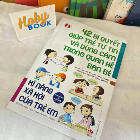 Sách - 42 bí quyết giúp trẻ tự tin và dũng cảm trong quan hệ bạn bè