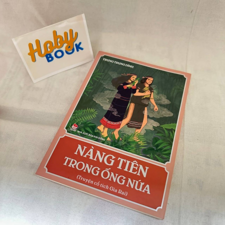 Truyện cổ tích Gia Rai - Nàng tiên trong ống nứa