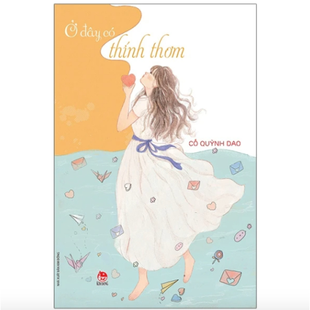 Sách - Ở đây có thính thơm - Cố Quỳnh Dao