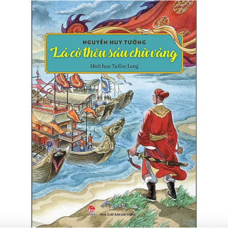 Sách - Lá cờ thêu sáu chữ vàng - Bìa cứng, minh họa Tạ Huy Long