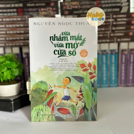 Sách - Vừa nhắm mắt vừa mở cửa sổ - Nguyễn Ngọc Thuần