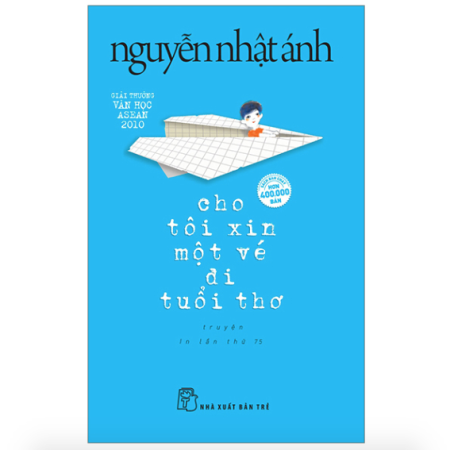 Sách - Cho tôi xin một vé đi tuổi thơ - Nguyễn Nhật Ánh