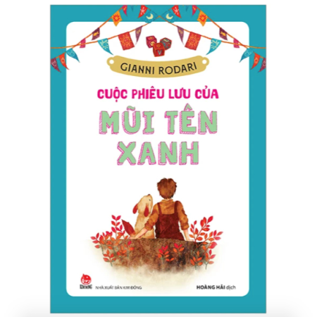 Sách - Cuộc phiêu lưu của Mũi Tên Xanh - Gianni Rodari