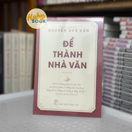 Sách - Để thành nhà văn - Thu Giang (Nguyễn Duy Cần)
