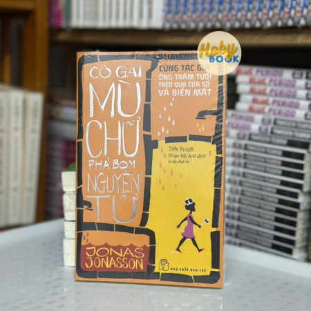 Sách - Cô gái mù chữ phá bom nguyên tử (Jonas Jonasson)