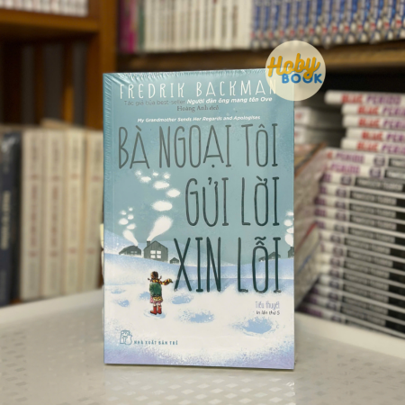 Sách - Bà ngoại tôi gửi lời xin lỗi (Fredrik Backman)