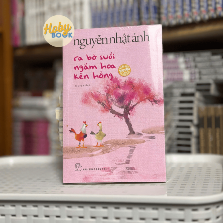 Sách - Ra bờ suối ngắm hoa kèn hồng - Nguyễn Nhật Ánh