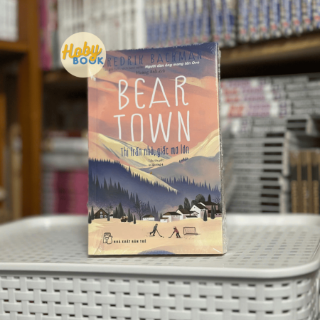 Sách - Beartown - Thị trấn nhỏ, giấc mơ lớn (Fredrik Backman)