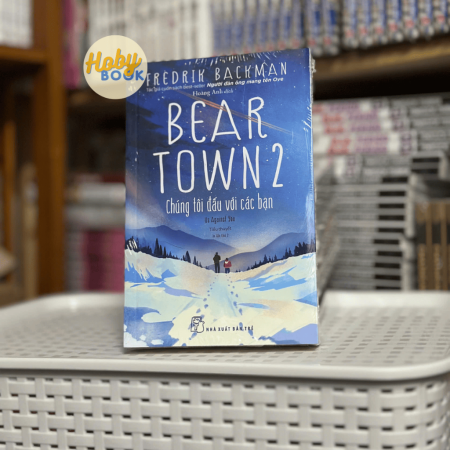 Sách - Beartown 2: Chúng tôi đấu với các bạn (Fredrik Backman)