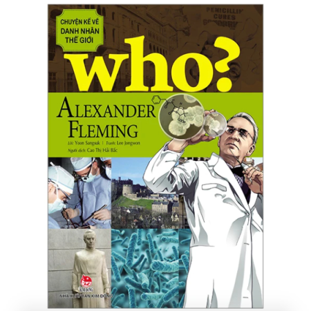 Sách - Alexander Fleming (Who? Chuyện kể về danh nhân thế giới)
