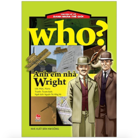 Sách - Anh em nhà Wright (Who? Chuyện kể về danh nhân thế giới)