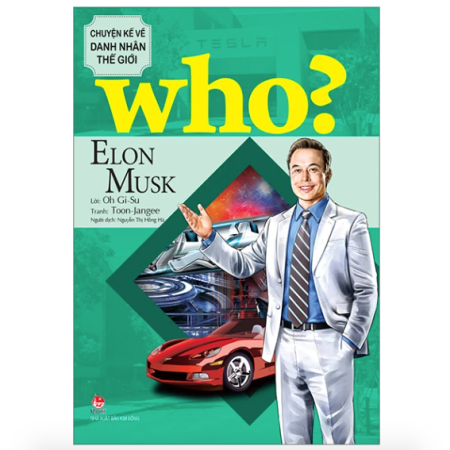 Sách - Elon Musk (Who? Chuyện kể về danh nhân thế giới)