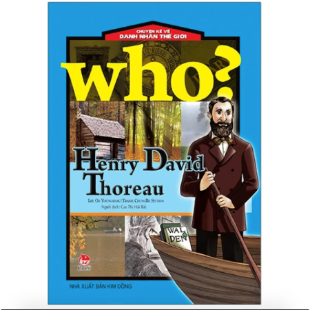 Sách - Henry David Thoreau (Who? Chuyện kể về danh nhân thế giới)