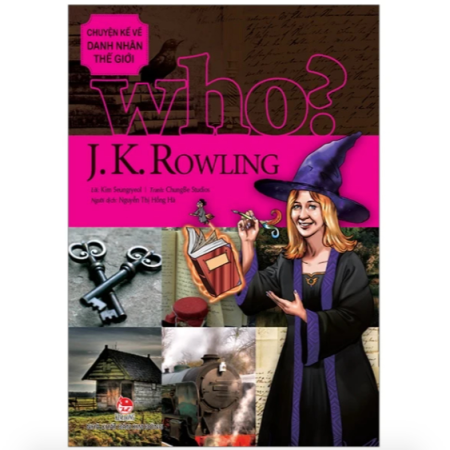 Sách - J. K. Rowling (Who? Chuyện kể về danh nhân thế giới)
