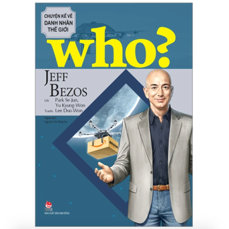 Sách - Jeff Bezos (Who? Chuyện kể về danh nhân thế giới)
