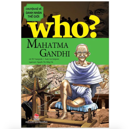 Sách - Mahatma Gandhi (Who? Chuyện kể về danh nhân thế giới)