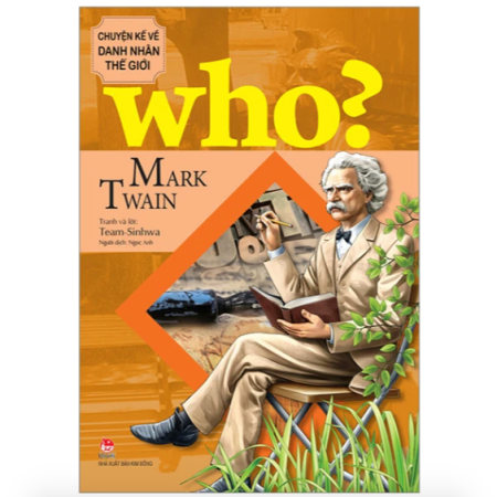 Sách - Mark Twain (Who? Chuyện kể về danh nhân thế giới)