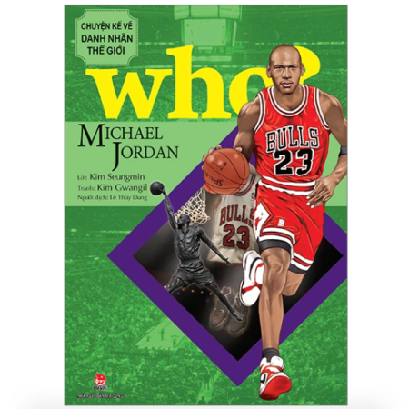 Sách - Michael Jordan (Who? Chuyện kể về danh nhân thế giới)
