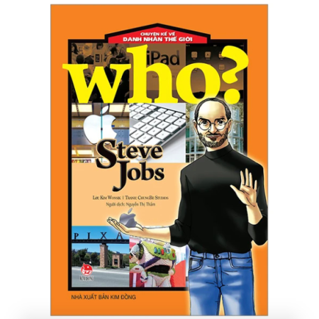 Sách - Steve Jobs (Who? Chuyện kể về danh nhân thế giới)