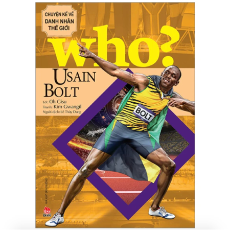 Sách - Usain Bolt (Who? Chuyện kể về danh nhân thế giới)