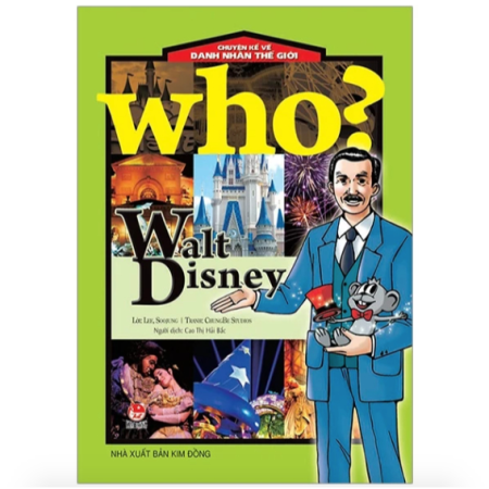 Sách - Walt Disney (Who? Chuyện kể về danh nhân thế giới)